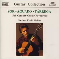 19th Century Guitar Favourites - Fernando Sor, Norbert Kraft, Francisco Tárrega, Dionisio Aguado