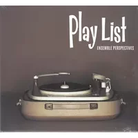Play List - Ensemble Perspectives