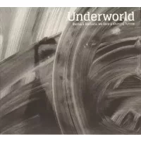 Barbara Barbara, We Face A Shining Future - Underworld
