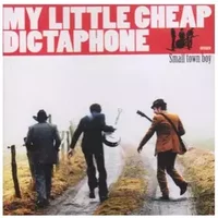 Small Town Boy - My Little Cheap Dictaphone