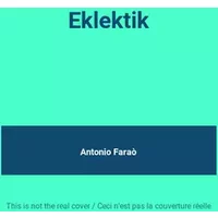 Eklektik - Antonio Faraò