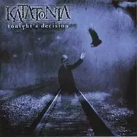 Tonight's Decision - Katatonia