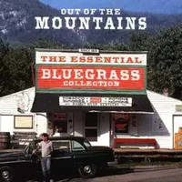 Out Of The Mountains - The Essential Bluegrass Collection - Various