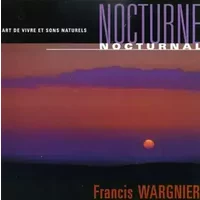 Arts De Vivre Et Sons Naturels : Nocturne Nocturnal - Wargnier Francis