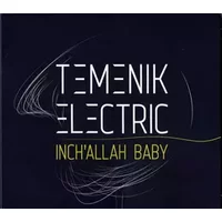 Inch'Allah Baby - Temenik Electric