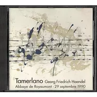 Tamerlano - Extraits - Abbaye de Royaumont le 29 Septembre 1990 - - Christophe Einhorn, Alain Aubin, Claudine Cheriez, Lesley-Jane Rogers, Malcom Smith, Olivier Lalouette