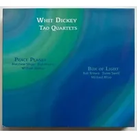 Peace Planet & Box Of Light - Whit Dickey, Tao Quartets