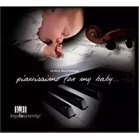 Pianissimo for My Baby. - Serge Mazerand