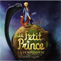 Le Petit Prince (La Symphonie) - Frederic Talgorn