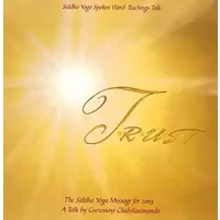 Trust, The Siddha Yoga Message for 2003, A Talk by Gurumayi Chidvilasananda - Gurumayi Chidvilasananda