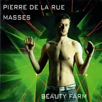 Masses - Pierre de la Rue, Beauty Farm