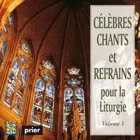 Célébrés chants et refrains liturgie 1 - Collectif