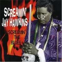 Screamin' The Blues - Screamin' Jay Hawkins