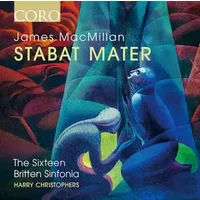 Stabat Mater - The Sixteen, Harry Christophers, Britten Sinfonia, James MacMillan (2)