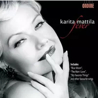 Fever - Karita Mattila, Fever Band, Kirmo Lintinen