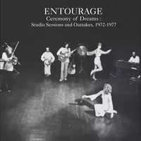 Ceremony Of Dreams: Studio Sessions And Outtakes 1972-1977 - The Entourage Music & Theatre Ensemble