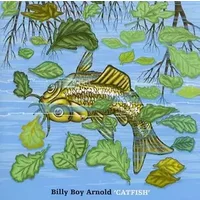 Catfish - Billy Boy Arnold