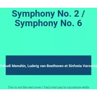 Symphony No. 2 / Symphony No. 6 - Yehudi Menuhin, Ludwig van Beethoven, Sinfonia Varsovia