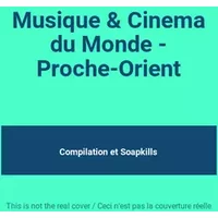 Musique & Cinema du Monde - Proche-Orient - Compilation, Soapkills