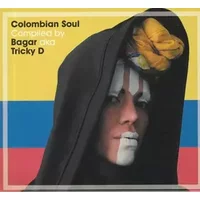Colombian Soul - Dean Bagar, Tricky D