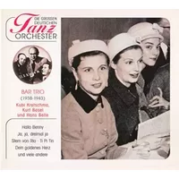 Bar Trio (1938-1943) - Das Bar Trio, Kubi Kretschma, Kurt Basel, Hans Belle