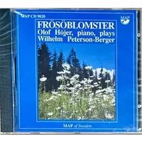 Frösöblomster - Wilhelm Peterson-Berger, Olof Höjer