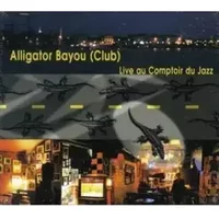 Live au comptoir du Jazz - Alligator Bayou Club