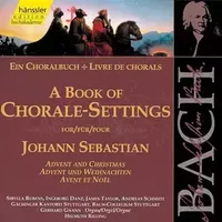 A Book Of Chorale-Settings For Johann Sebastian: Advent And Christmas - Johann Sebastian Bach, Gächinger Kantorei Stuttgart, Bachcollegium Stuttgart, Helmuth Rilling, Gerhard Gnann
