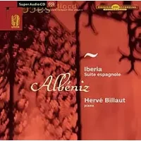 Albeniz - Iberia / Suite Espagnole (2 SACD hybrides) - Hervé Billaut
