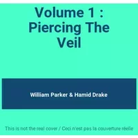Volume 1 : Piercing The Veil - William Parker & Hamid Drake