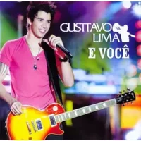 E Você - Gusttavo Lima