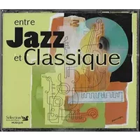 Entre jazz et classique: Piano, Flûte et Cie / Piano, Guitare et Cie / Piano, Violon et Cie