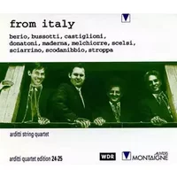 From Italy - Arditti Quartet, Luciano Berio, Giacinto Scelsi, Salvatore Sciarrino, Franco Donatoni, Sylvano Bussotti, Marco Stroppa, Bruno Maderna, Stefano Scodanibbio, Niccolò Castiglioni, Alessandro Melchiorre