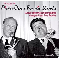 PIERRE DAC et FRANCIS BLANCHE 12 sketches inoxydables - Pierre Dac et Francis Blanche