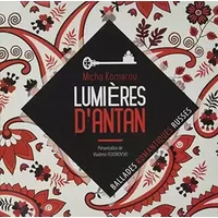 Lumieres D’antan - Ballades Romantiques Russes - Micha Komarov
