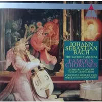 The Sacred Cantatas - Famous Choruses - Johann Sebastian Bach, Gustav Leonhardt, Nikolaus Harnoncourt
