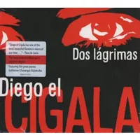 Dos Lágrimas - Diego "El Cigala"