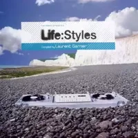 Life:Styles (Compiled By Laurent Garnier) - Laurent Garnier