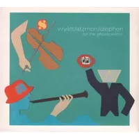 '.For The Ghosts Within' - Robert Wyatt, Gilad Atzmon, Ros Stephen
