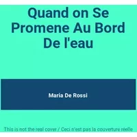Quand on Se Promene Au Bord De l'eau - Maria De Rossi