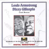 Cool Breeze - Dizzy Gillespie, Louis Armstrong