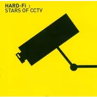 Stars Of CCTV - Hard-Fi