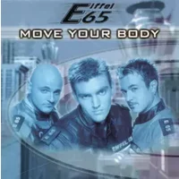 Move Your Body - Eiffel 65