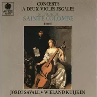 Concerts A Deux Violes Esgales Du Sieur De Sainte Colombe. Tome II - Jordi Savall, Wieland Kuijken, Jean de Sainte-Colombe