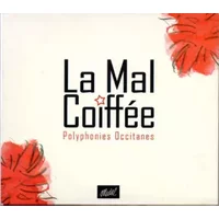 Polyphonies Occitanes - La Mal Coiffée