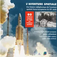 L'aventure Spatiale Une Histoire Radiophonique De L'Aventure Spatiale Franco-Européenne Du XXe Siècle - Various