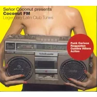 Señor Coconut Presents Coconut FM Legendary Latin Club Tunes - Various