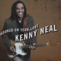 Hooked On Your Love - Kenny Neal