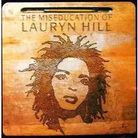 The Miseducation Of Lauryn Hill - Lauryn Hill