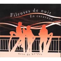 En Caravane - Fileuses De Nuit